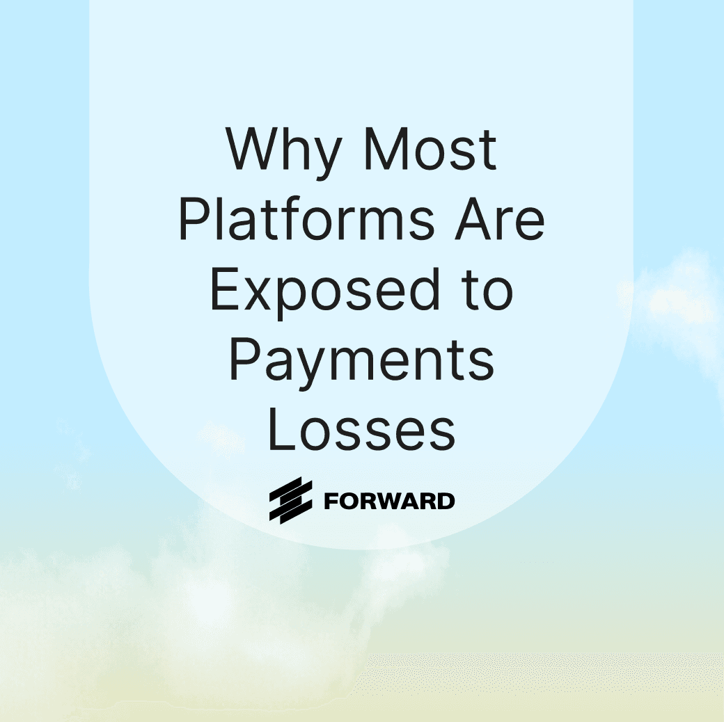 Forward Risk Services vs. the Industry: Why Most Platforms Are Exposed to Payments Losses thumbnail