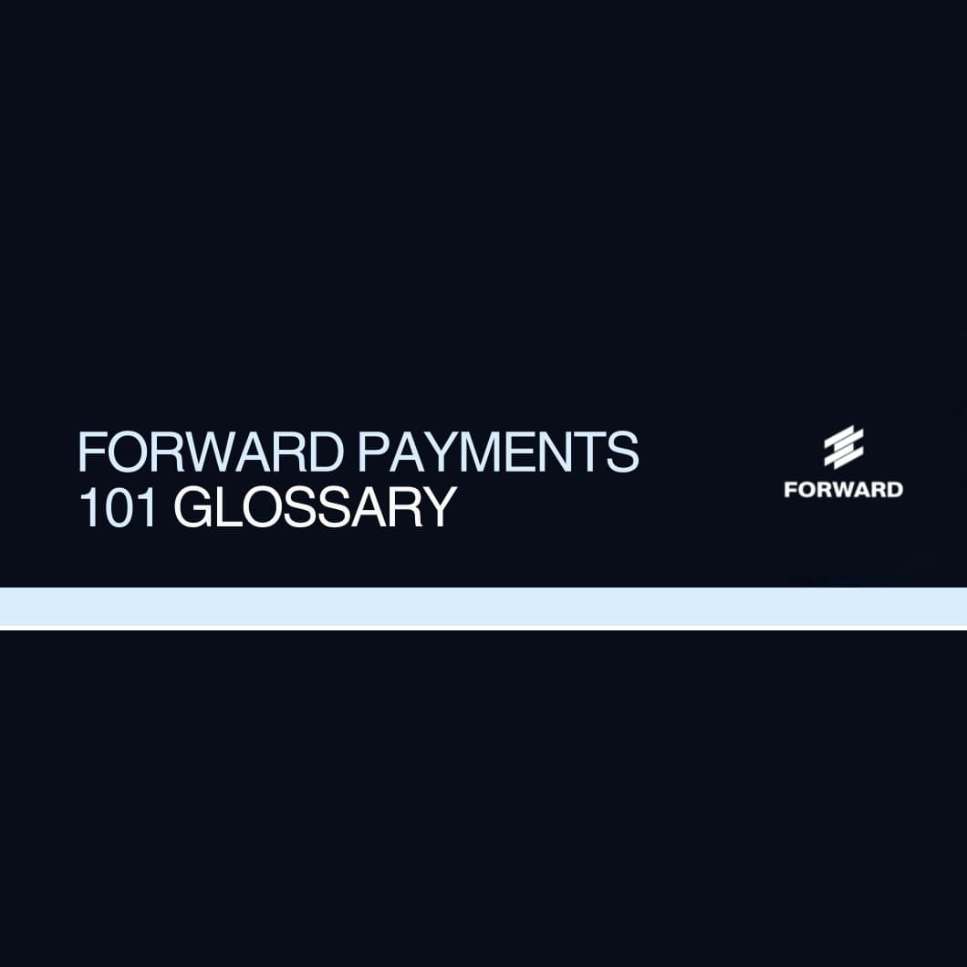 Forward's Payments Glossary thumbnail